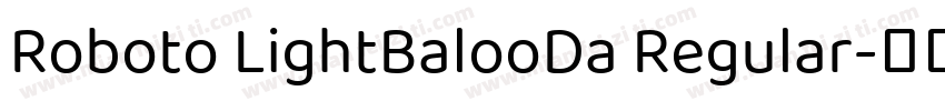 Roboto LightBalooDa Regular字体转换